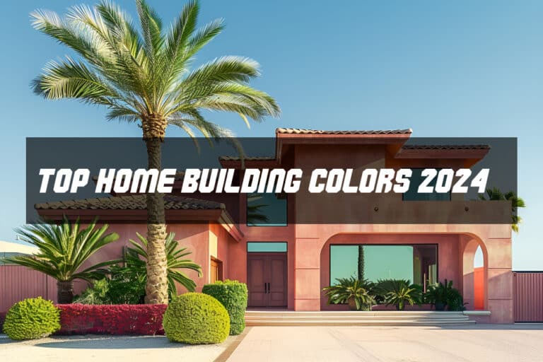 Top Home Building Colors 2024